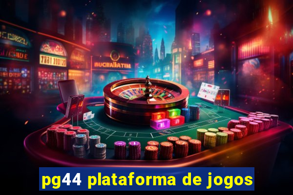 pg44 plataforma de jogos